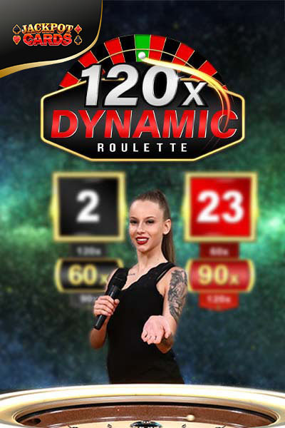 120x Dynamic Roulette